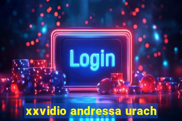 xxvidio andressa urach